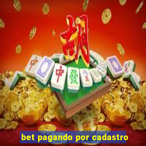 bet pagando por cadastro